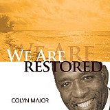 We Are Restored We Are Restored